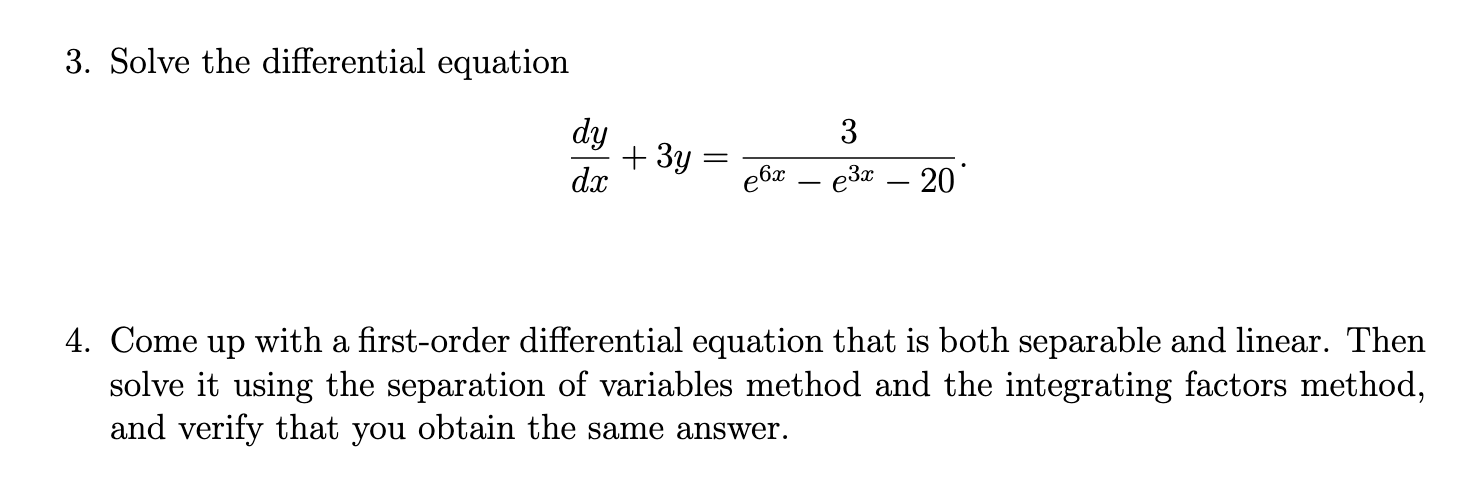  3. Solve the differential equation dy 3 3 =. dw +