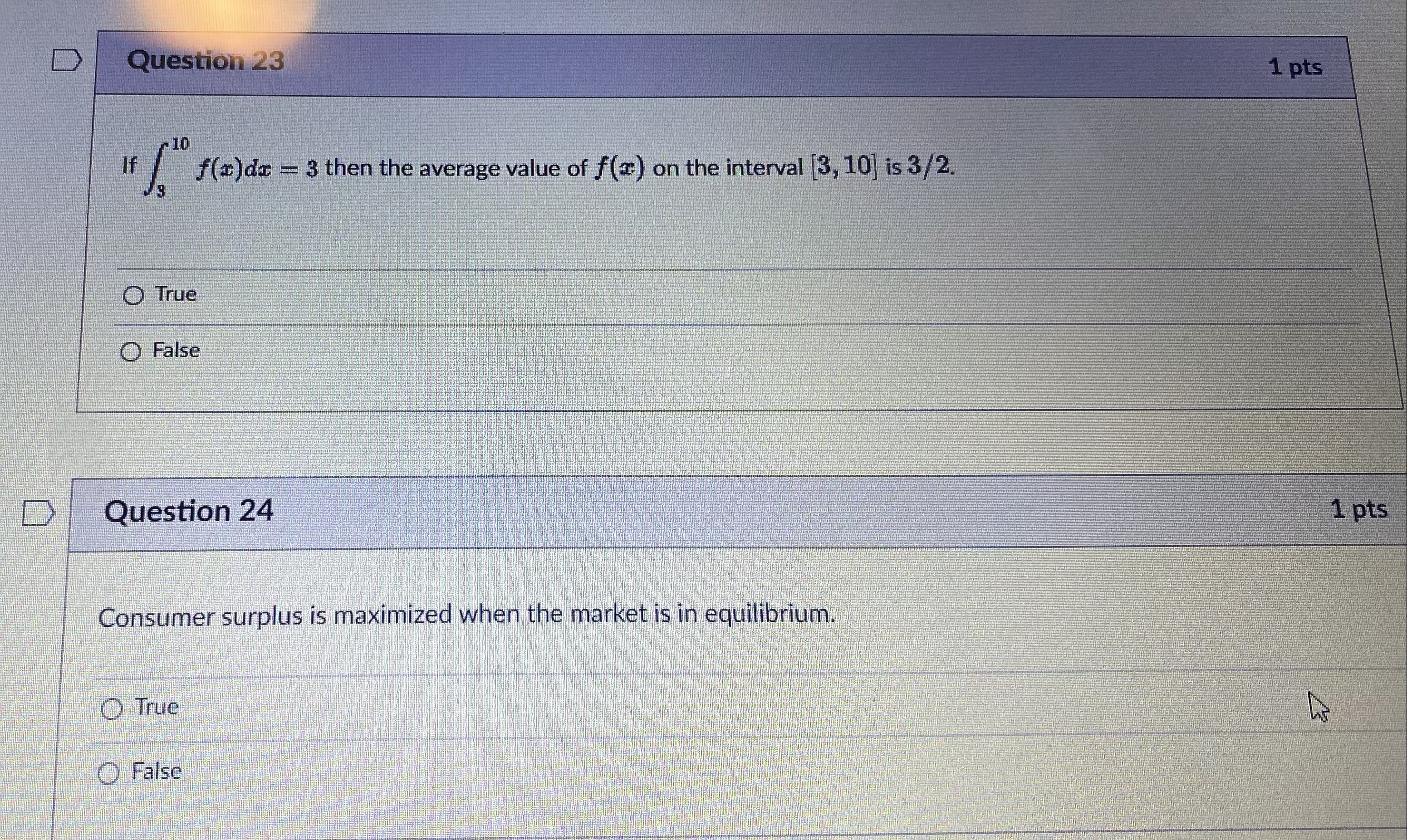 by True FalseD Question 23 1 pts 10 If / f(x)da =