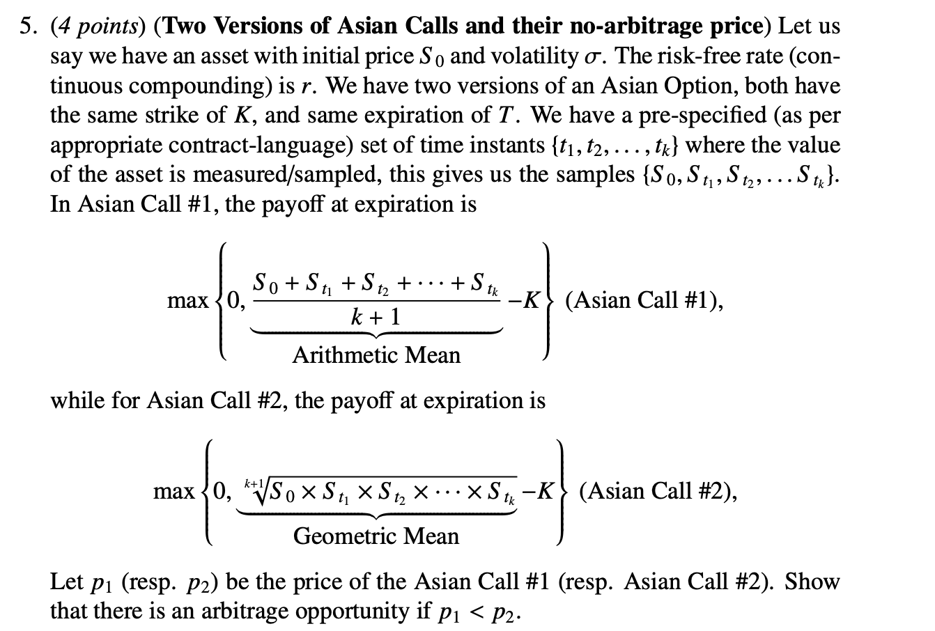 of Asian Calls and their no-arbitrage price) Let us say we have