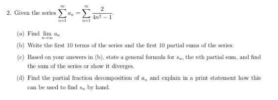 (a) Find lim on 1-+00 (b) Write the first 10 terms of