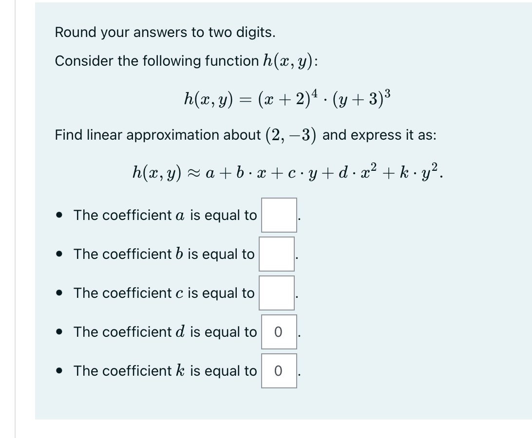 Round your answers to two digits. Consider the following function h(x,