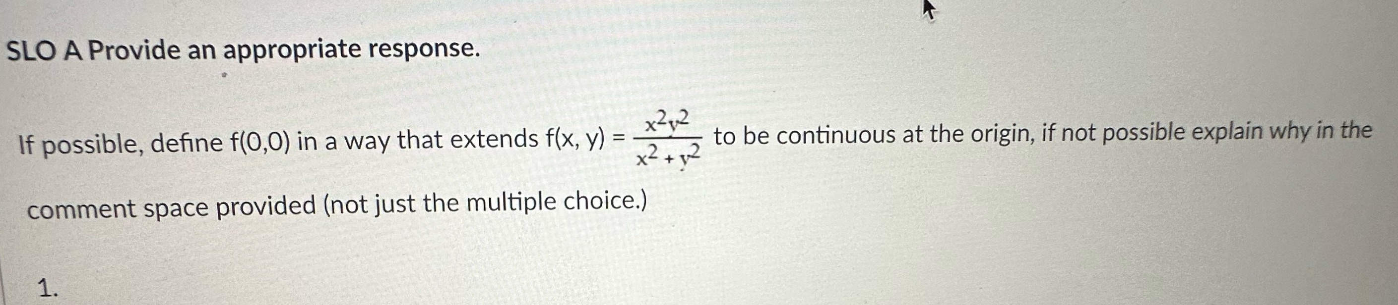 f(0,0) in a way that extends f(x. v) = x- x2 +