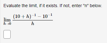 lim hEvaluate the limit, if it exists. If a limit does not