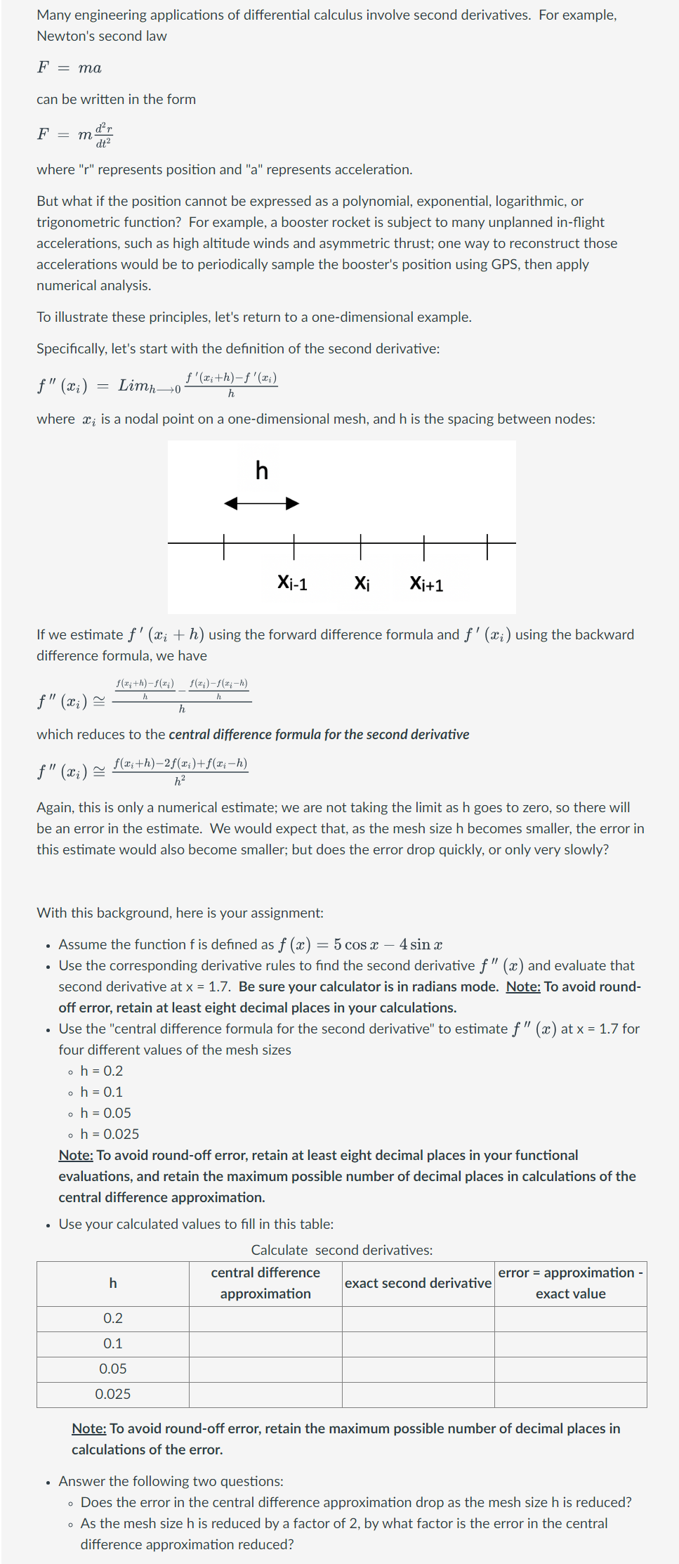For example. Newton's second law Fzma can be written in the form