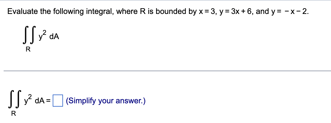 5 - R X . . Write an iterated integral of a