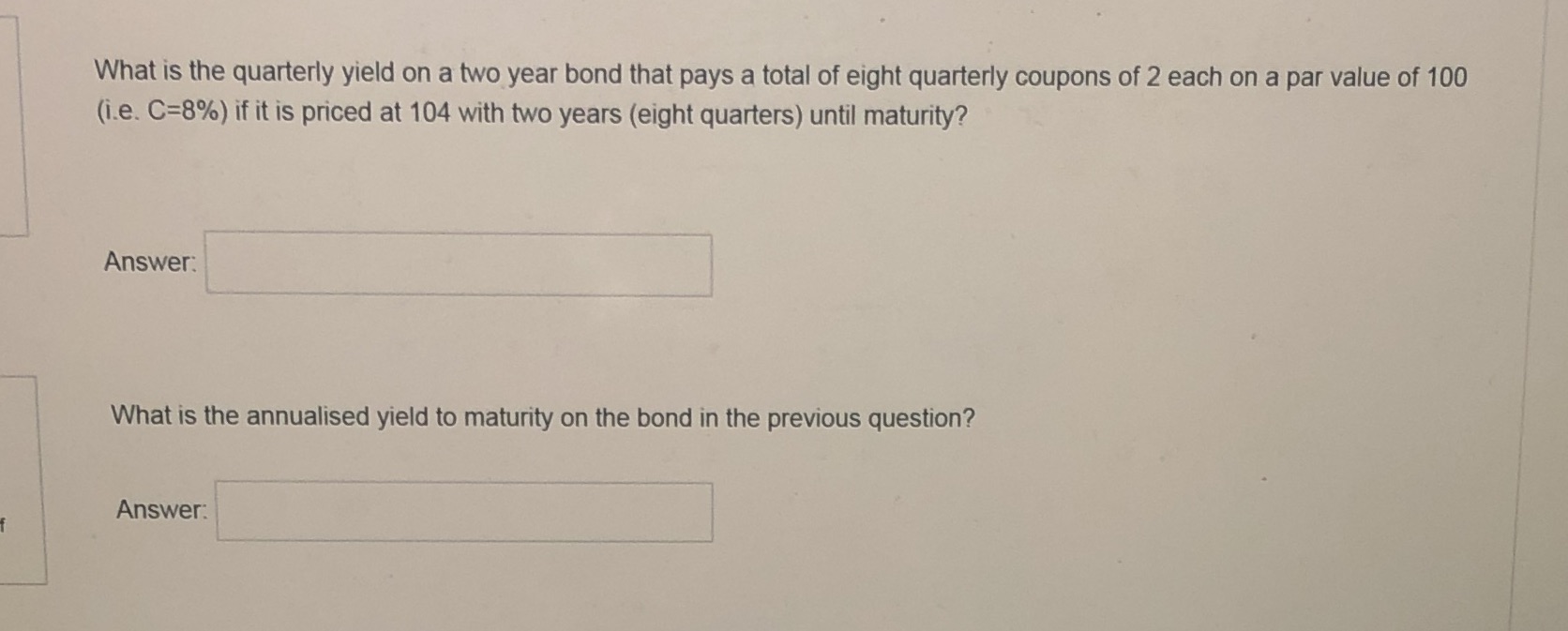 answer found? What is the quarterly yield on a two year bond