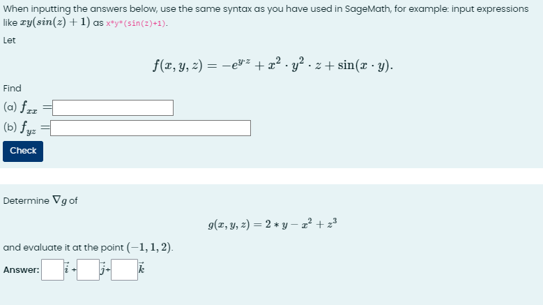  When inputting the answers below, use the same syntax as you