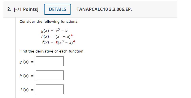2. [-11 Points] DETAILS TANAPCALCIO 3.3.006.EP. Consider the following functions. h(x) =