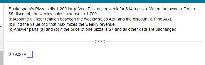 pizza. When the owner offers a $5 discount, the weekly sales increase