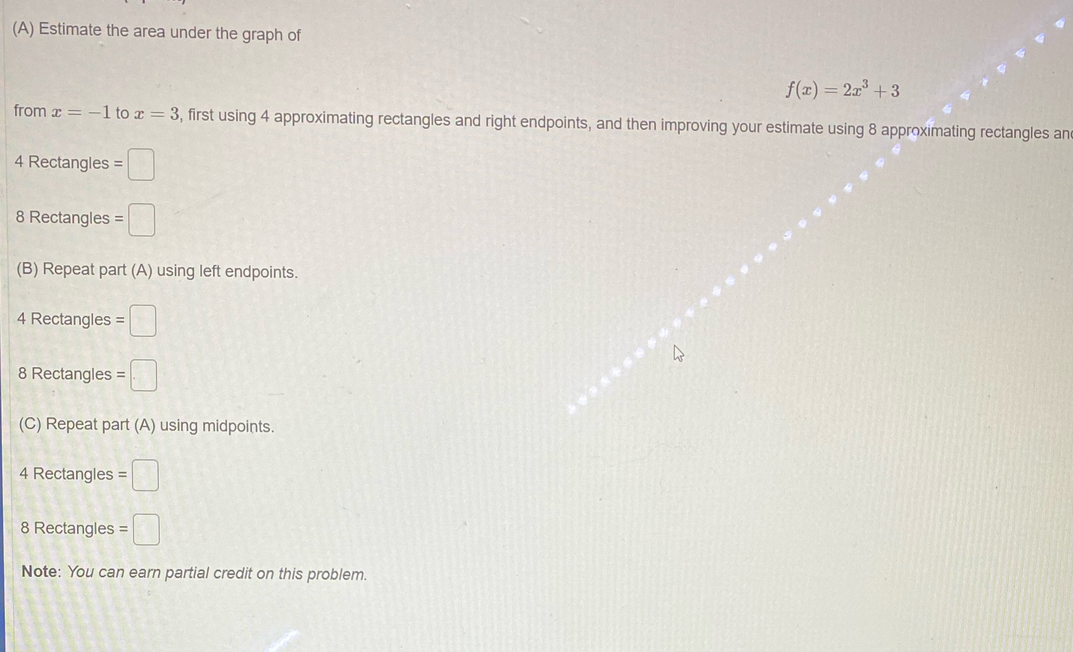 Need an answer asap please (A) Estimate the area under the