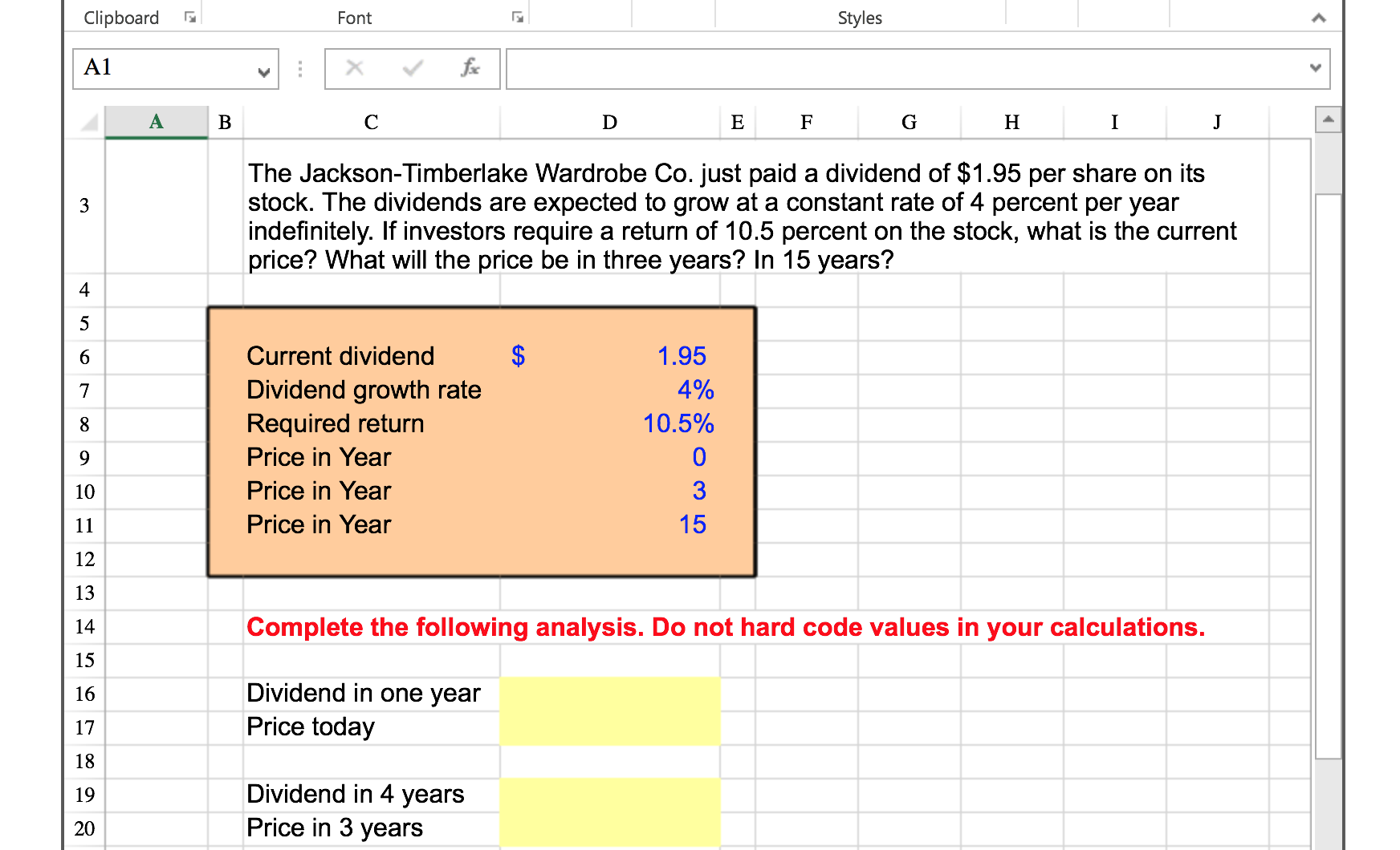 Please answer the questions in excel formula. Clipboard Font Styles A1