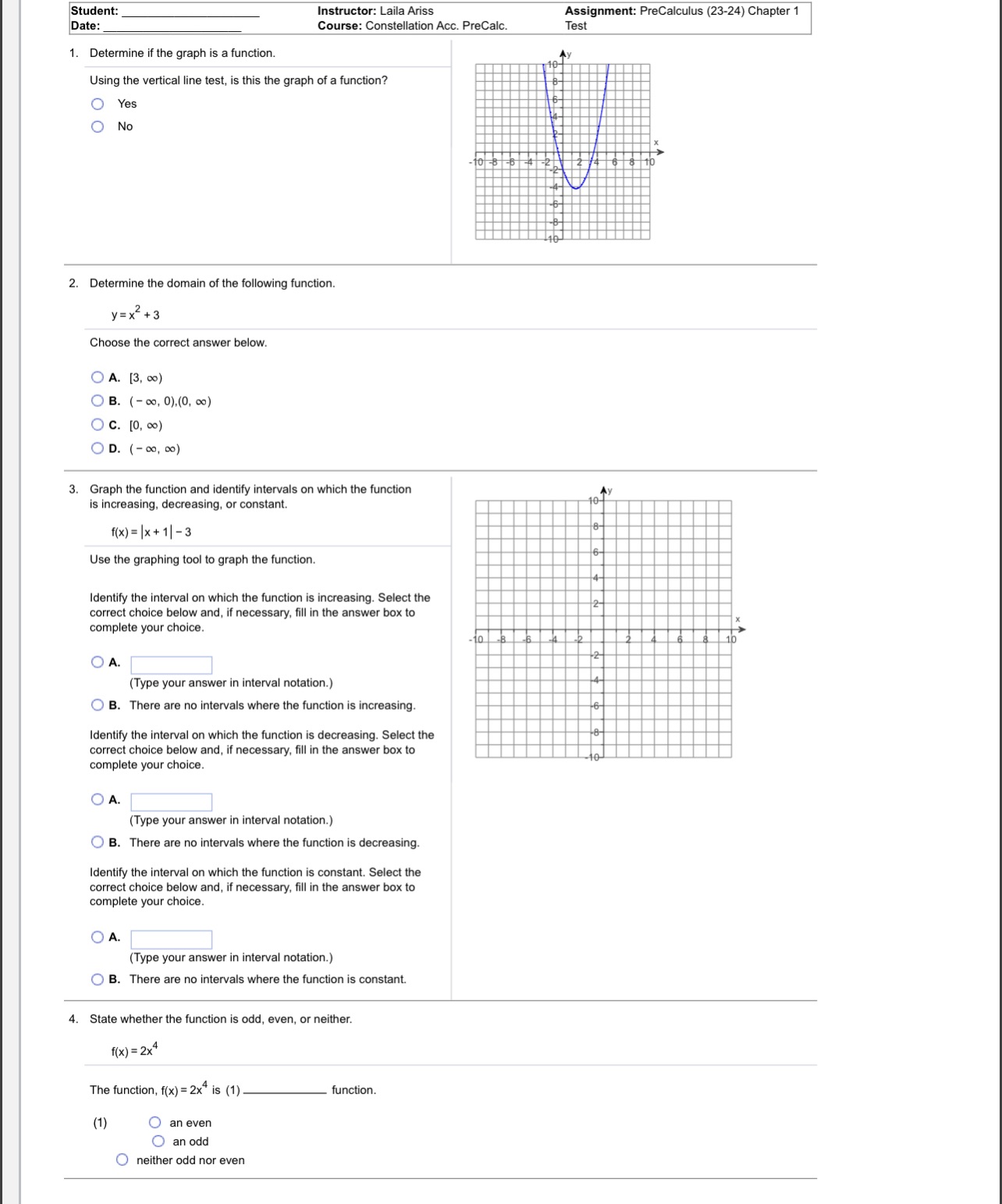 Date: Course: Constellation Acc. PreCalc. Test Determine if the graph is a
