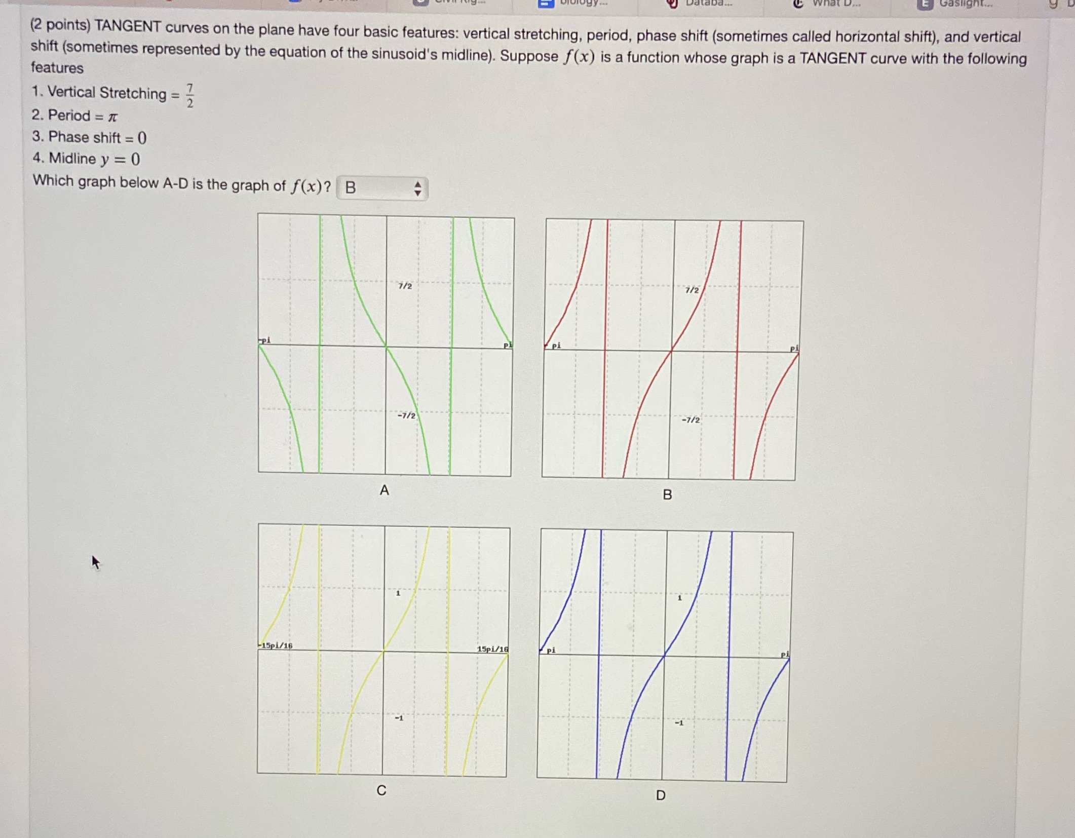  (5)4. what is the equation for the graph? (2 points) TANGENT