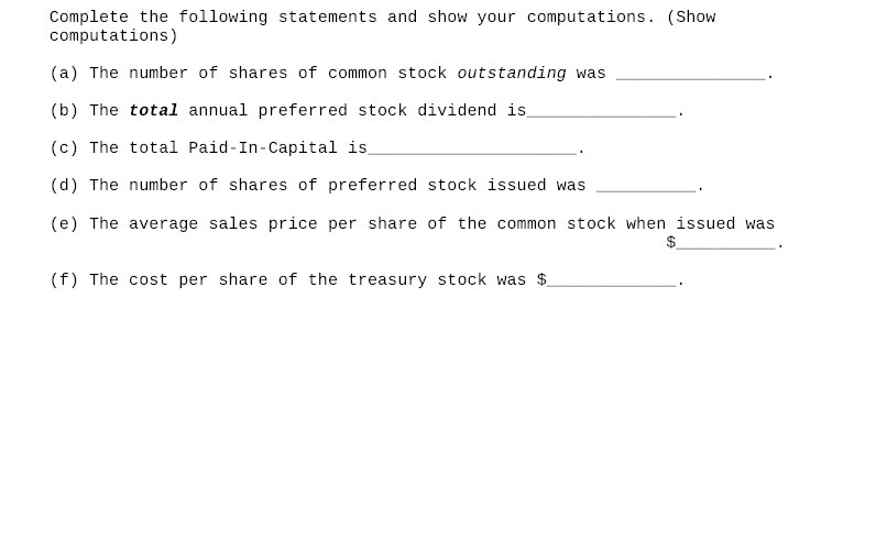Eomplete the following statements and show your computations. (Show computations) (a)