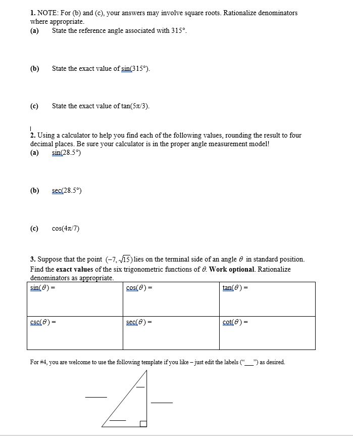 Be sure 5? our calculator is in the proper angle measurement model!