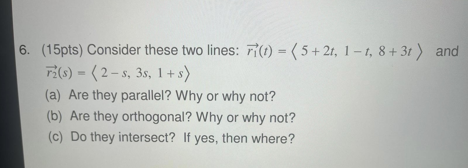 2t, 1 - t, 8 + 3t ) and r2 (s )