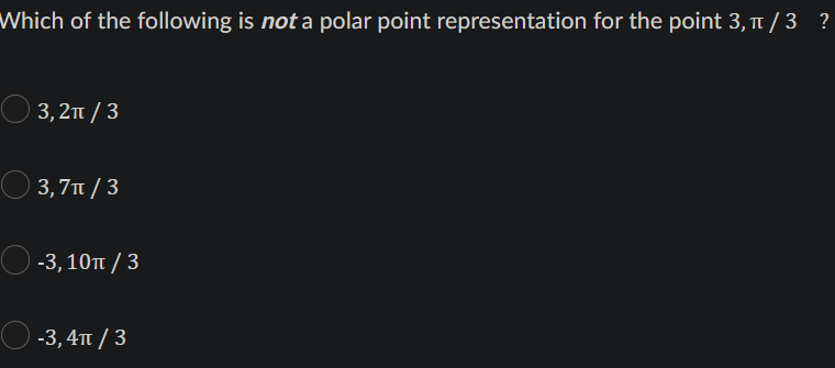 following is not a polar point representation for the point 3, It