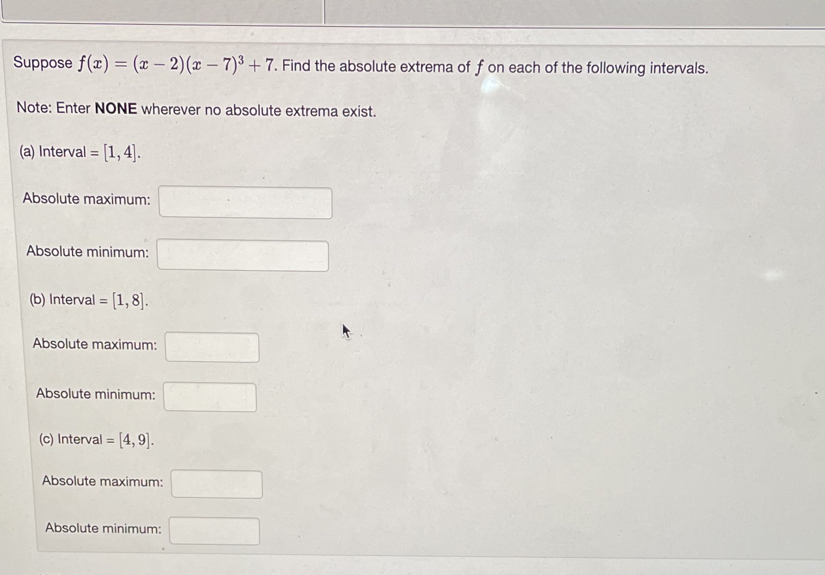  Suppose f(x) = (x - 2)(x - 7)3 + 7. Find