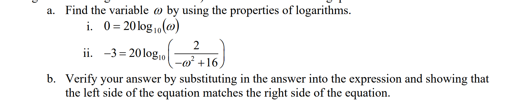 a. Find the variable @ by using the properties of logarithms.