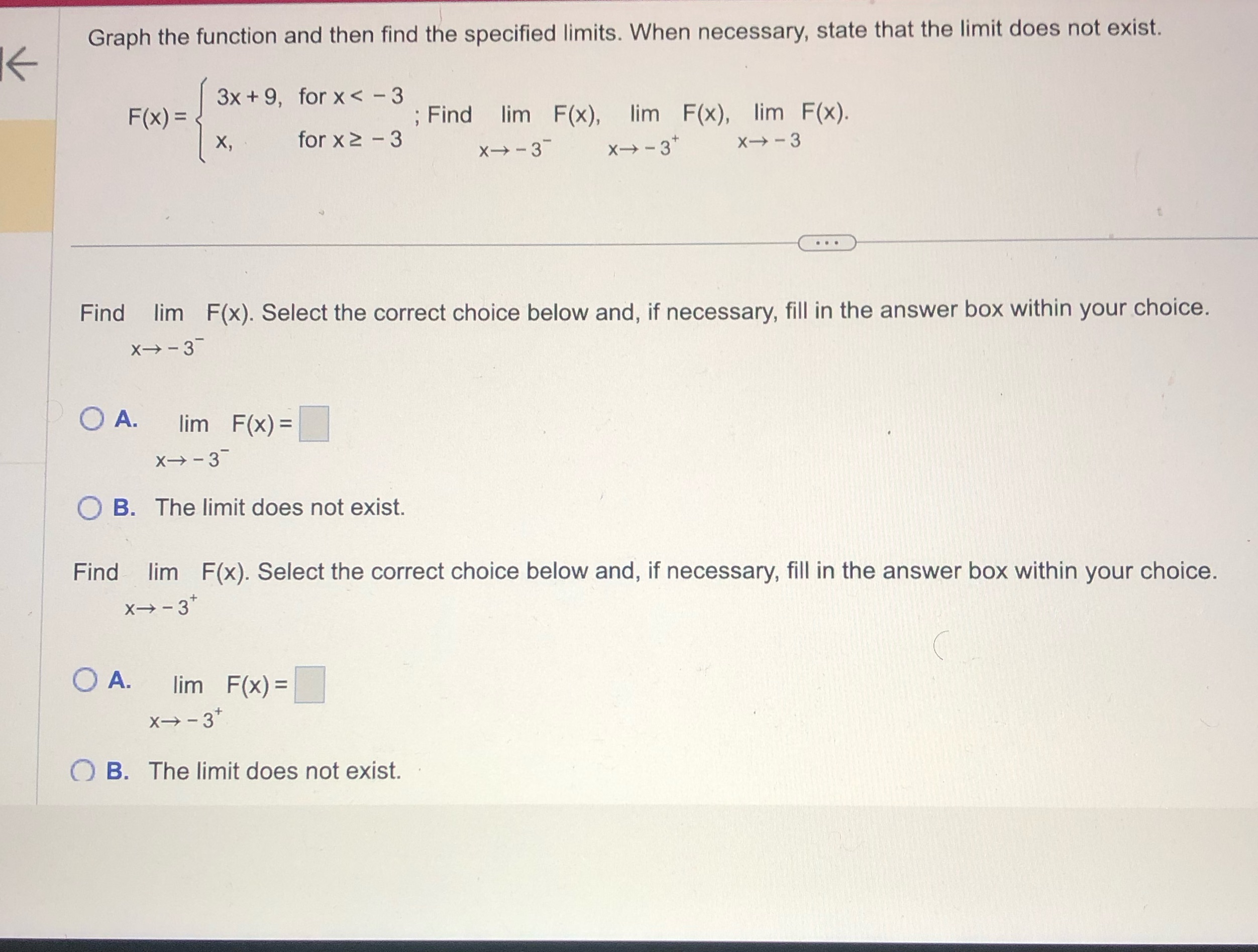 state that the limit does not exist. 3x +9, for x