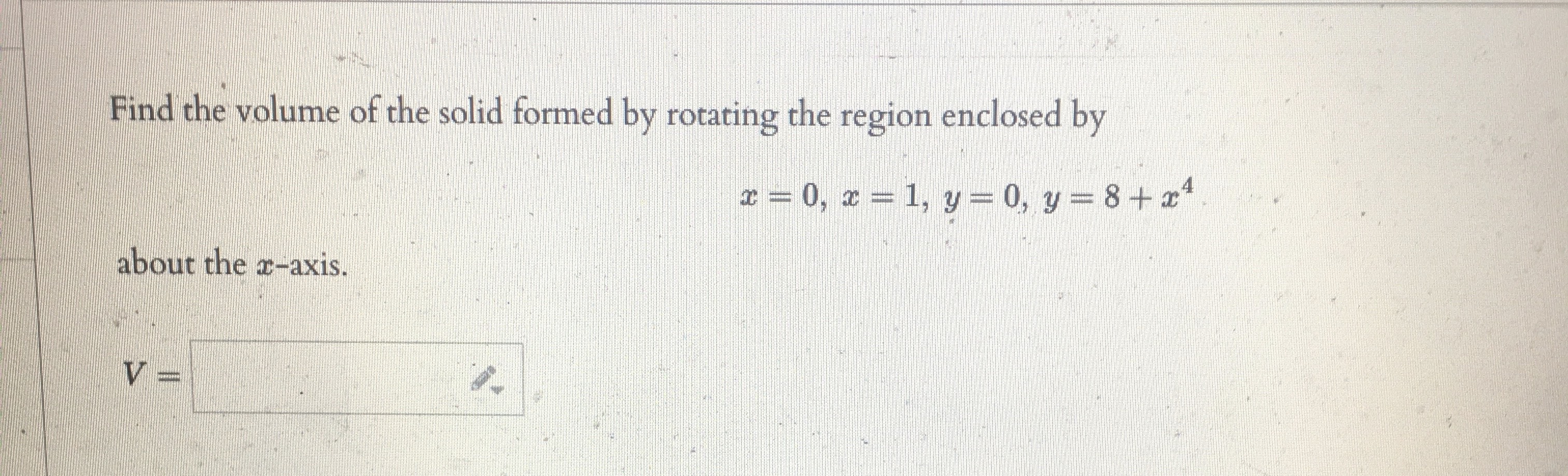 solid formed by rotating the region enclosed by quaxis,