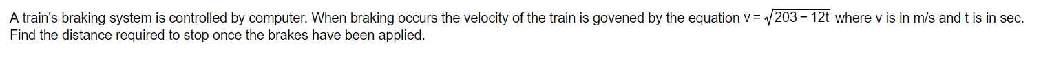 the velocity of the train is govened by the equation V =