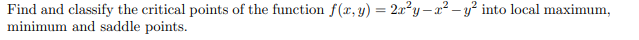 points of the function f(x, y) = 2x y-x- -y into local