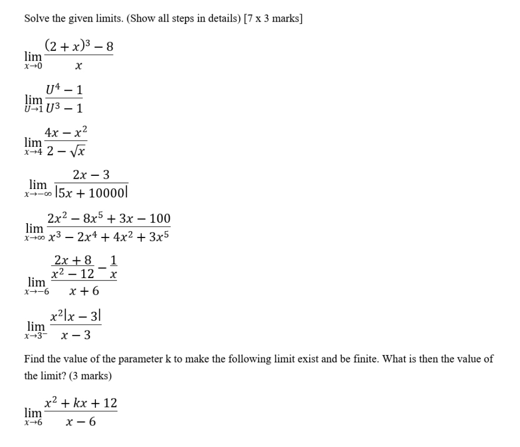 Solve the given limits. (Show all steps in details) [7 x