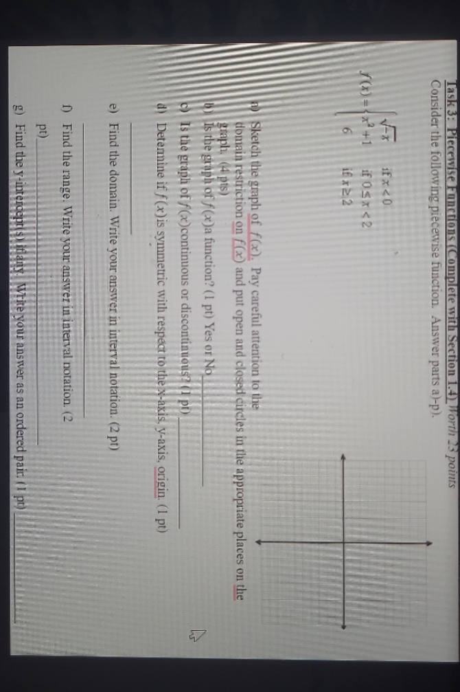 Consider the following piecewise function. Answer parts a)-p). V-X if *