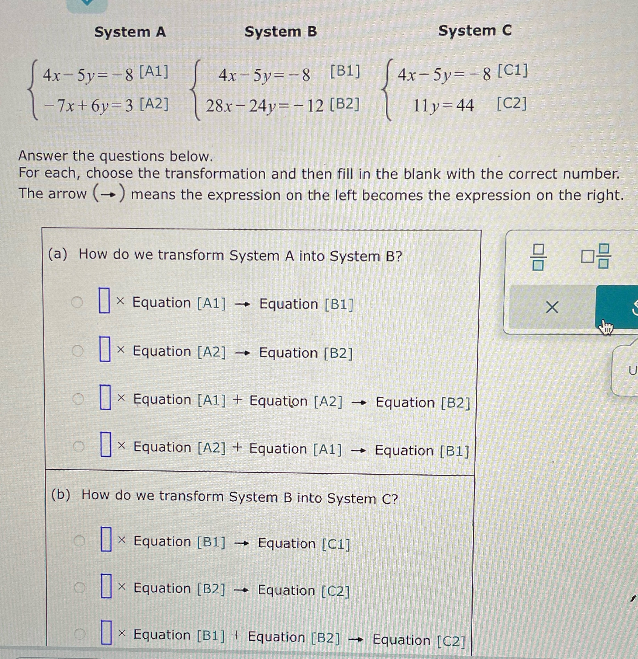 5y=-8 [B1] 4x- 5y= -8 [C1] -7x+6y=3 [A2] 28x -24y=-12 [B2] 1ly=44