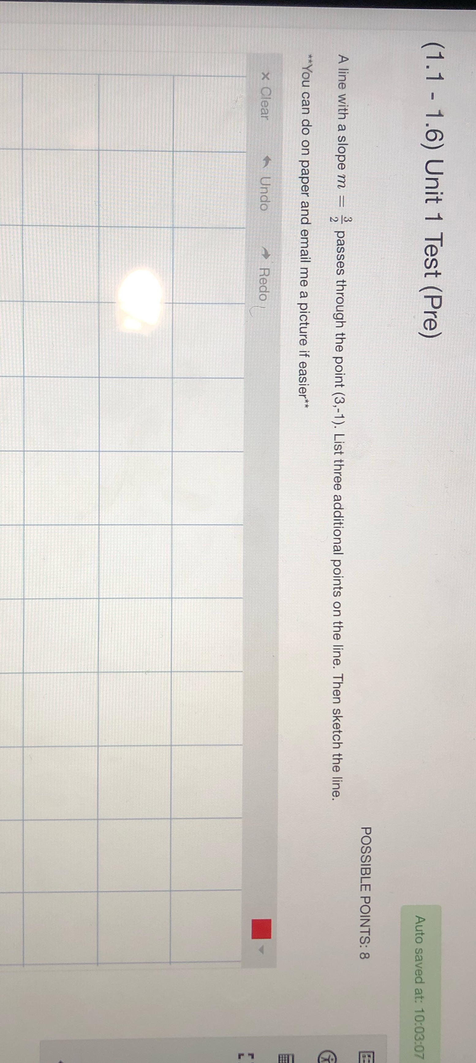 POSSIBLE POINTS: 8 A line with a slope m = > passes