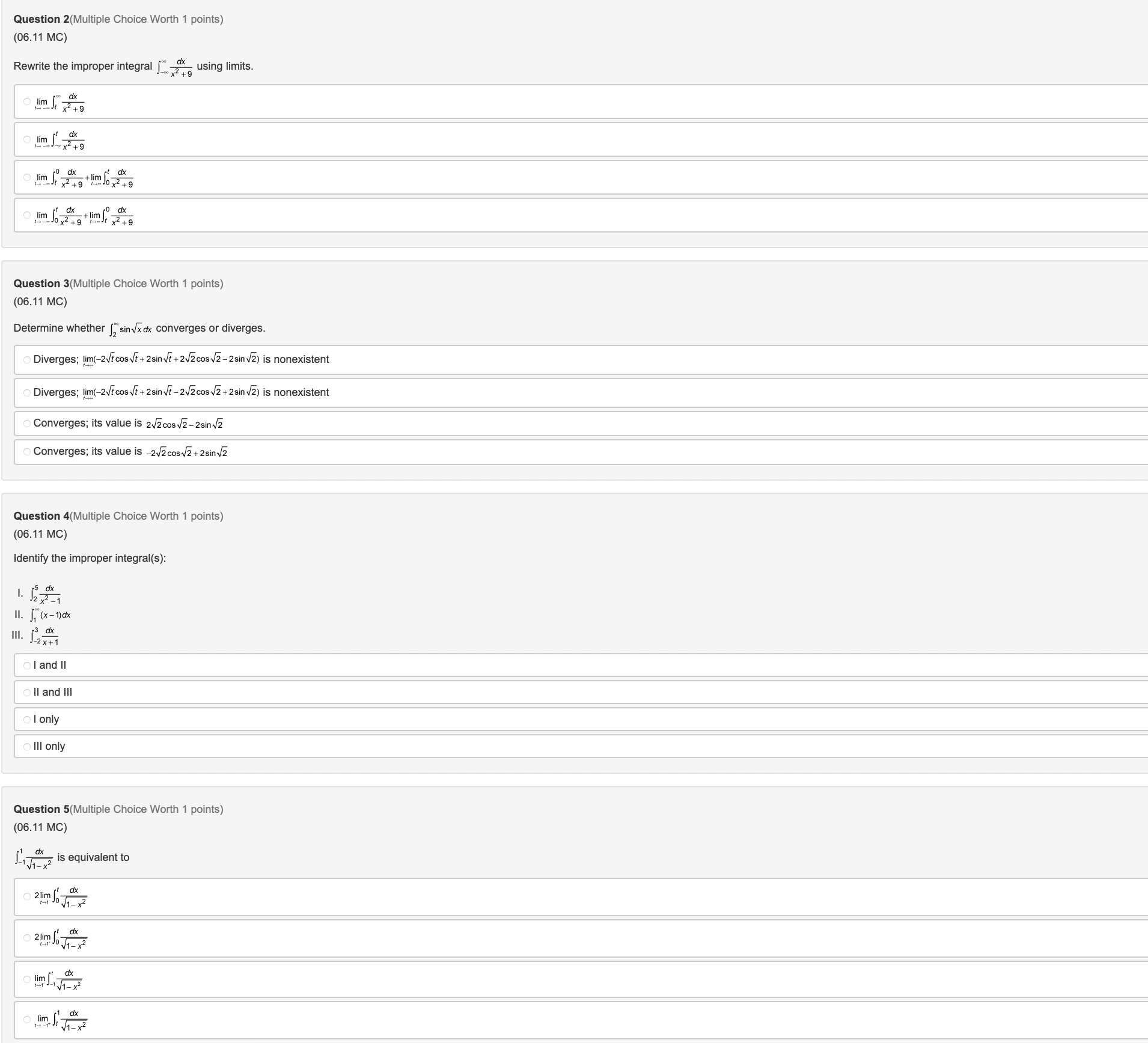 points) (06.11 MC) Rewrite the improper integral _ 2 using limits. lim