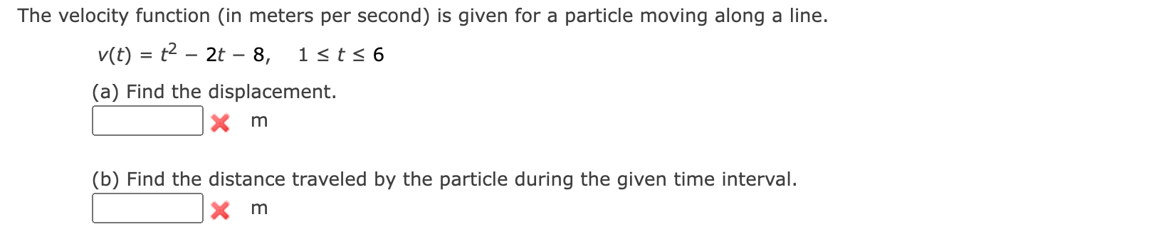 particle moving along a line. v(t) = t2 - 2t - 8,