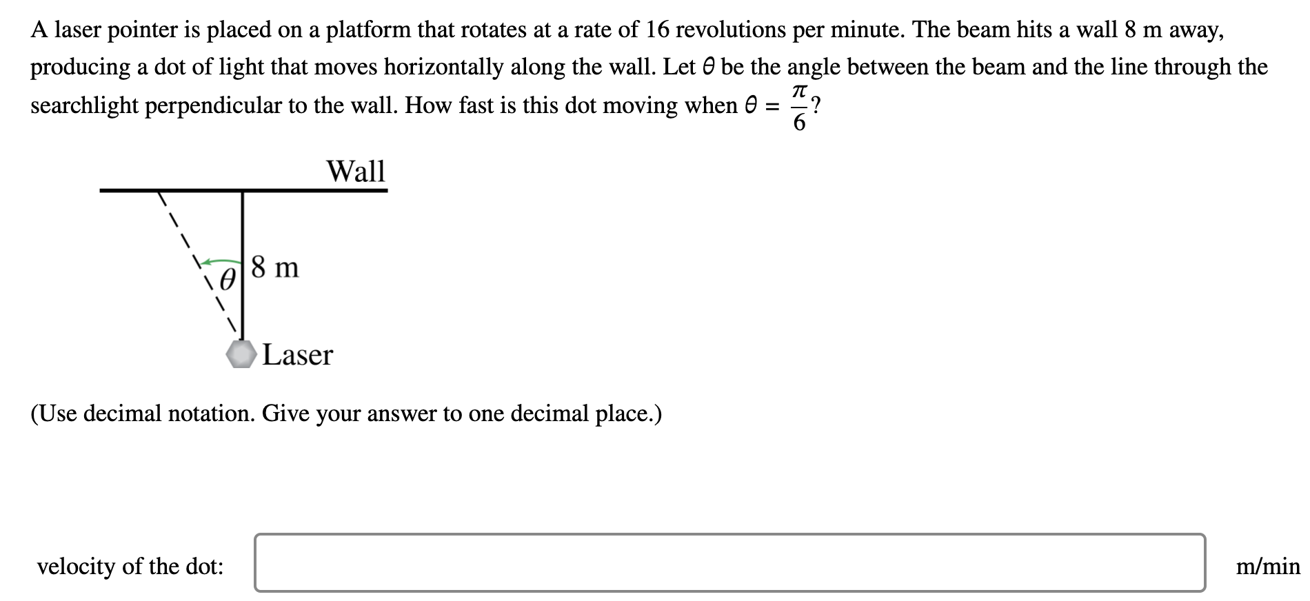 a rate of 16 revolutions per minute. The beam hits a wall