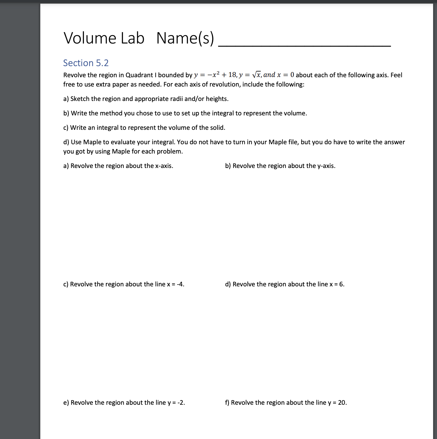 Volume Lab Name(s) Section 5.2 Revolve the region in Quadrant |