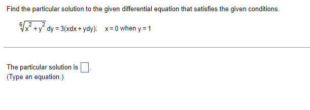  Find the particular solution to the given differential equation that satisfies