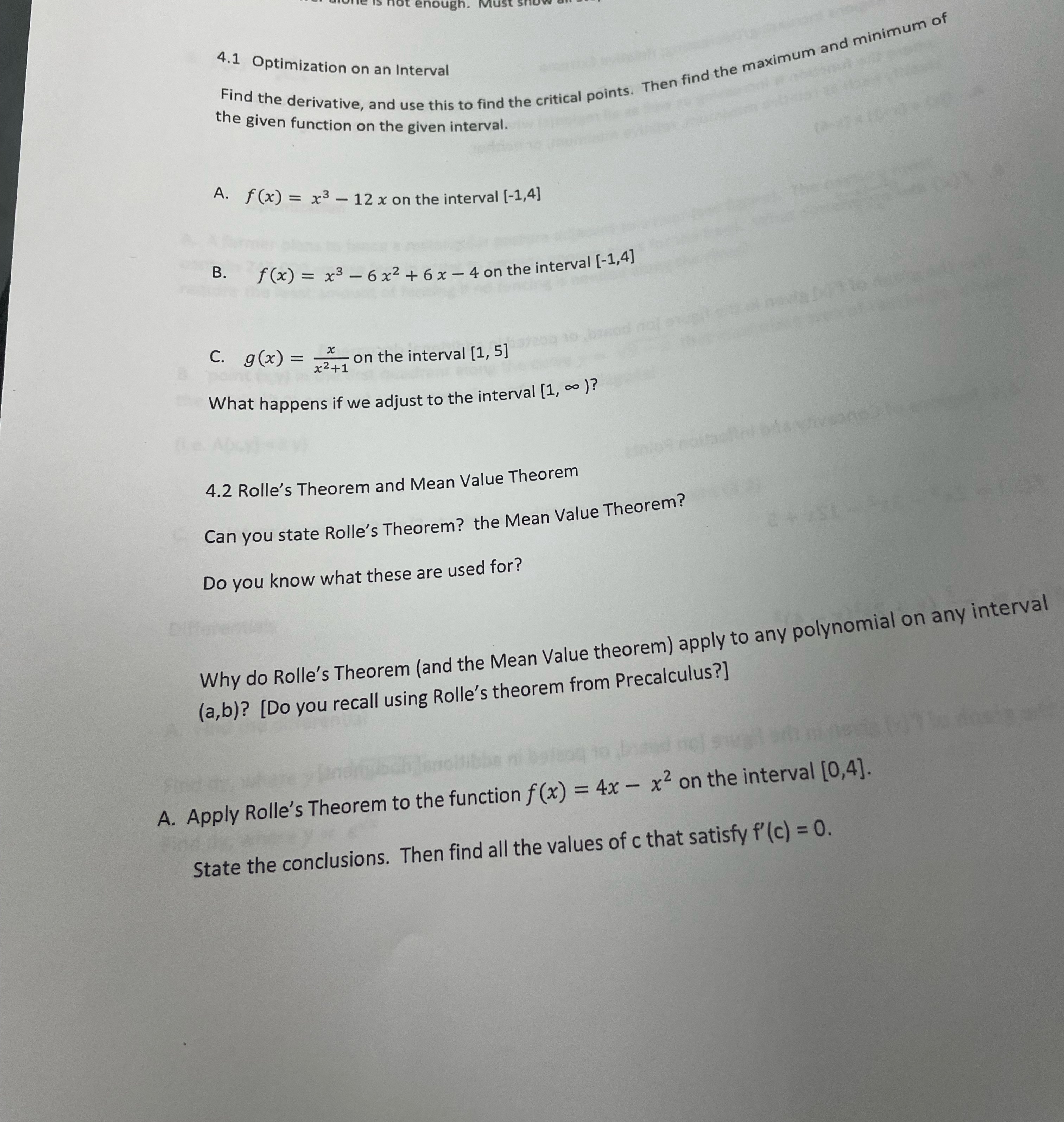 to find the critical points. Then find the maximum and minimum of