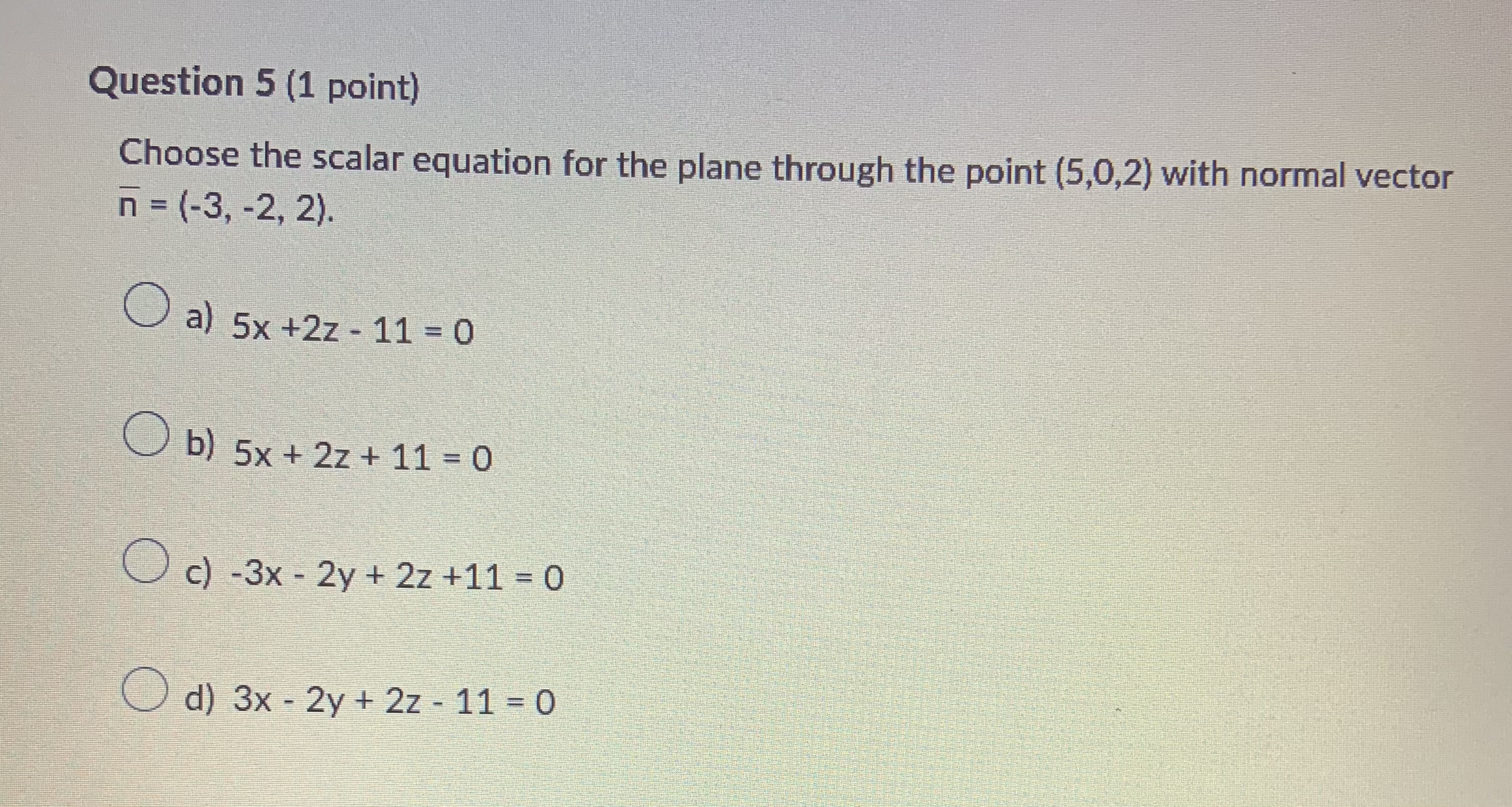 (1 point) Which of the following is a point on the plane