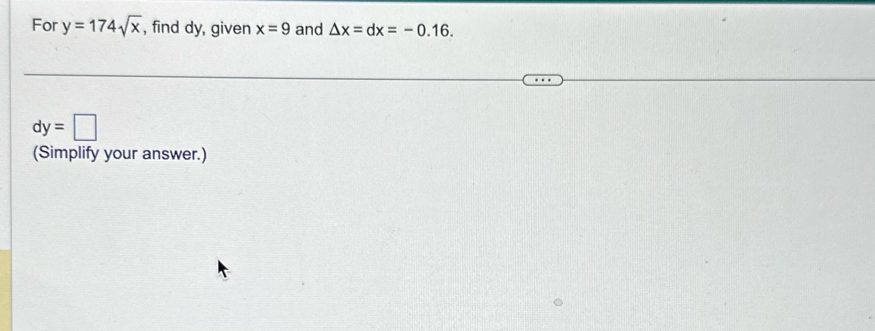 For y = 174\\x, find dy, given x = 9 and
