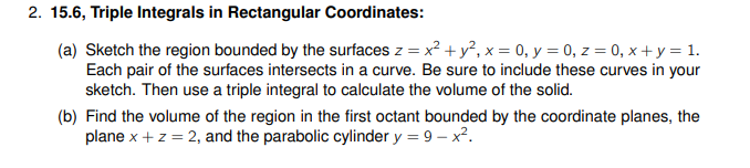  2. 15.6, Triple Integrals in Rectangular Coordinates: (a) Sketch the region