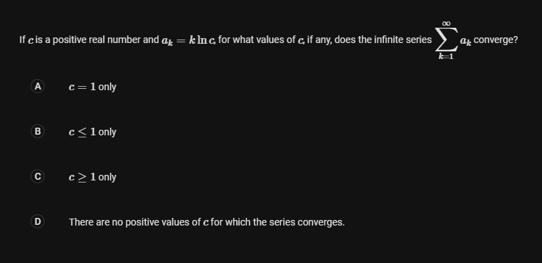 A c = 1 only B c 1 only D There are