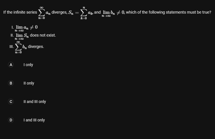 which of the following is true about the infinite series an A