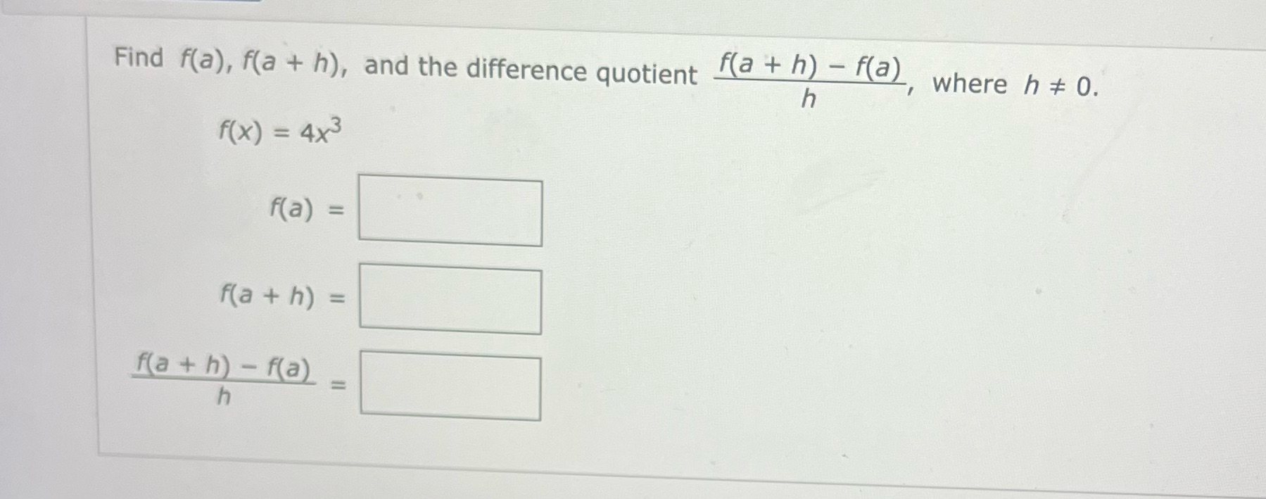 Find f(a), f(a + h), and the difference quotient f(a +