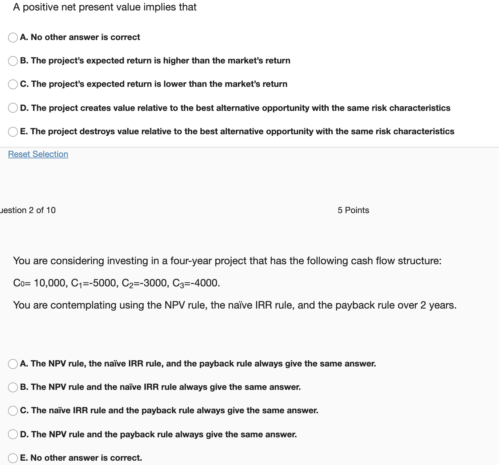  I need help answering these problems A positive net present value