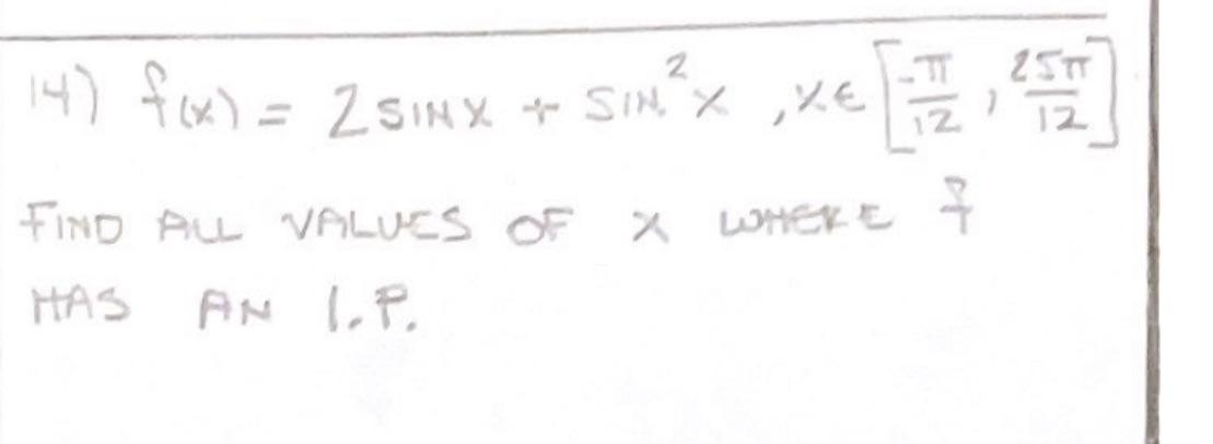  14) f (x ) = 2 SINX + SIN X HE