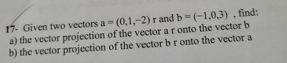 (-1,0,3) , find: a) the vector projection of the vector a r