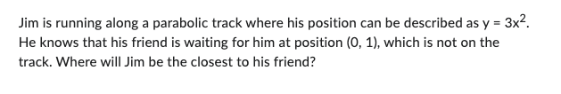 on the function, y = 3x- is the closest to (0, 1)?Jim