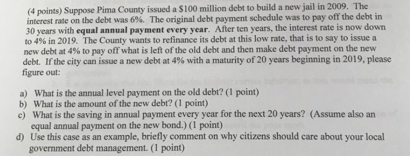  ( 4 points ) Suppose Pima County issued a $100 million