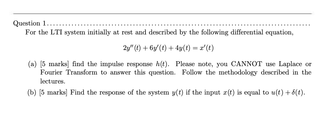 described by the following differential equation, 2:9\"(t) + 69'\") + 4:905) =