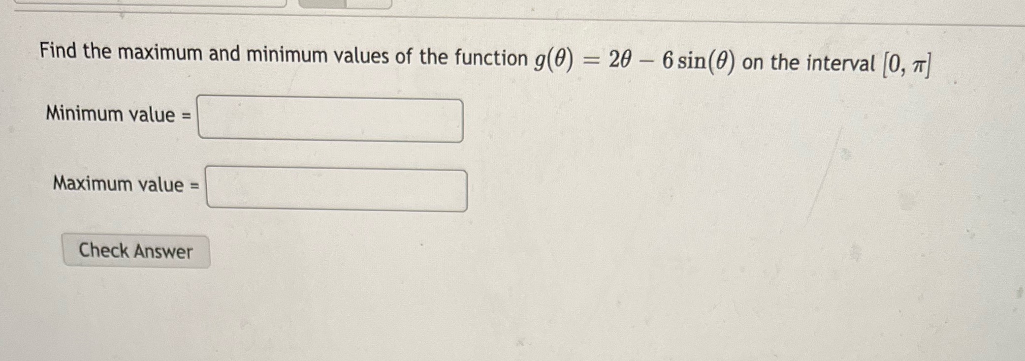 Find the maximum and minimum values of the function g(0) =